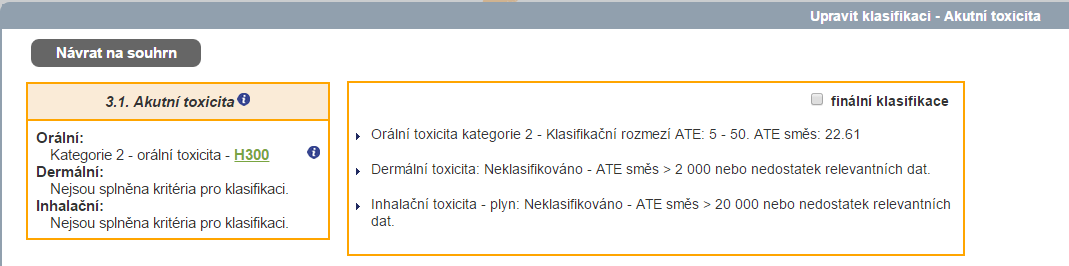 2. Výsledek klasifikace směsi v dané třídě a kategoriích nebezpečnosti je zobrazen v horních boxech: 3.