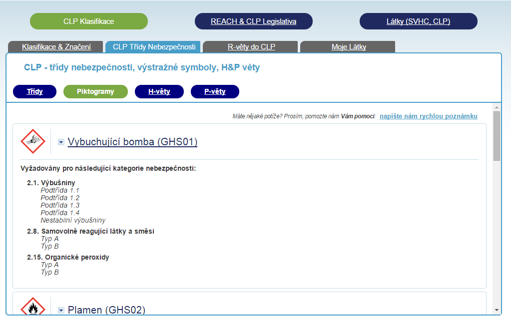 2.2.2 Výstražné symboly (piktogramy) 1. V záložce Piktogramy je možné zobrazit jednotlivé CLP Výstražné symboly (piktogramy) a zjistit k jakým CLP třídám a kategoriím nebezpečnosti se vztahují. 2.2.3 Standardní věty o nebezpečnosti (H-věty) 1.