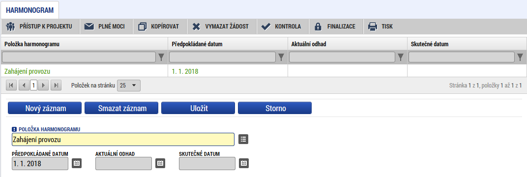 Jak mám vyplnit Harmonogram? Žadatel na záložce Harmonogram vybere položku/y Harmonogramu relevantní pro daný projekt.