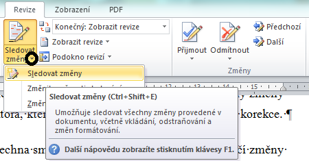 Revize a komentáře Revize Spolupracuje na dokumentu více lidí (školní projekt, skupinová práce ) nebo někdo provádí korekci dokumentu, může pro sledování změn využít tzv.