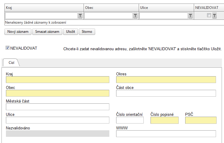 Již podle označení Cizí je poznat, že nebyla provedena validace UIR-ADR/RÚIAN a bude nutné záložku vyplnit. Je nutné doplnit Kraj, Okres, Obec, Číslo popisné a PSČ.