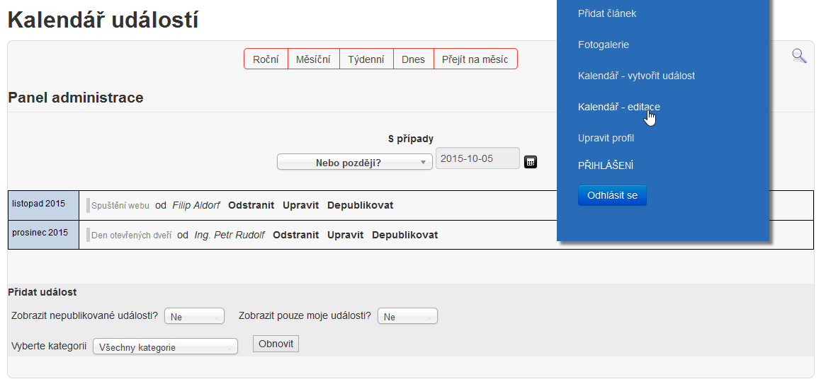 Na kartě kalendář pak zvolíme, od kdy do kdy se daná událost má konat, případně zda se má opakovat a uložíme: Kalendář editace Tato volba umožňuje upravovat položky kalendáře, ke kterým máte jako