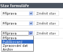 Další práce s formuláři Stavy formulářů Volbu pro nastavení stavu formuláře naleznete v roletce ve sloupci Stav formuláře na stránce Přehled formulářů. Každý formulář může mít celkem 4 různé stavy.