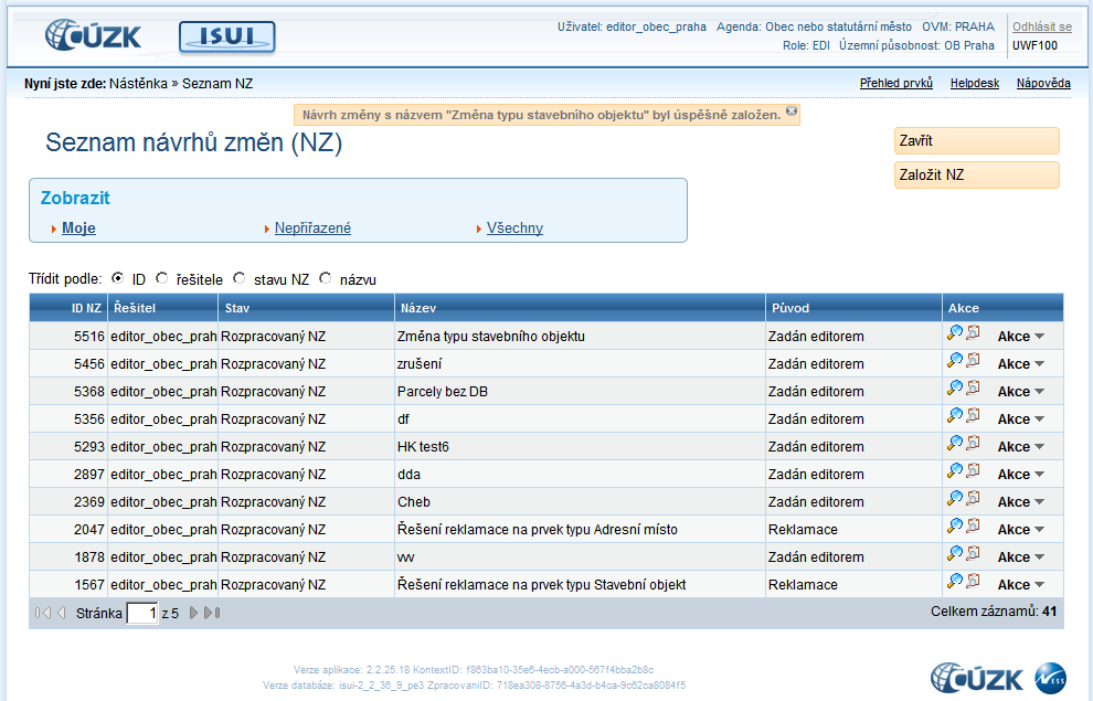 Nový návrh změny se objeví v Seznamu návrhu změn (NZ), aplikace v horní části obrazovky zobrazí hlášku, že NZ