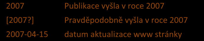 OBECNÁ STRUKTURA Zdrojem údajů pro vytvoření bibliografické citace je vždy primární pramen. Základní pravidlo tedy zní - vytvářet citaci vždy s knihou (dokumentem) v ruce.
