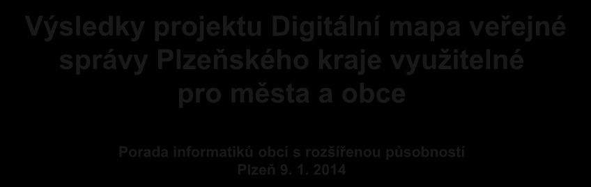 informatiků obcí s rozšířenou působností Plzeň 9. 1.