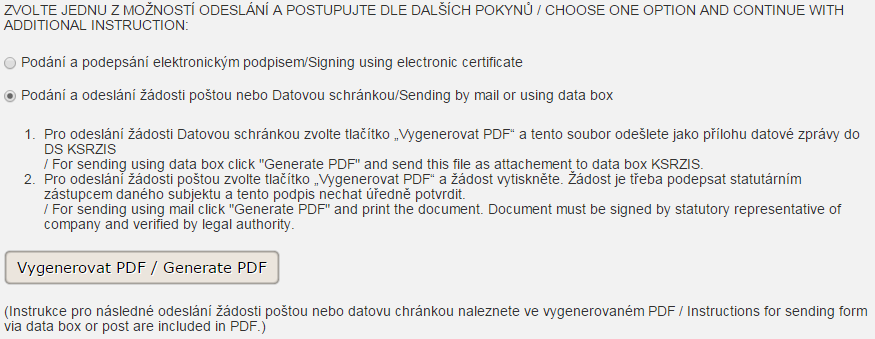 Žadatel je pak přesměrován na formulář Dokončeno. 4b) Při zvolení možnosti Podání a odeslání žádosti poštou nebo Datovou schránkou je nutné kliknout na tlačítko Vygenerovat PDF.