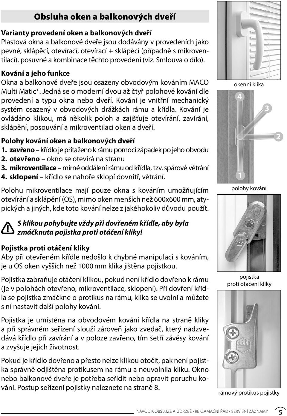 Plastová. okna a dveře. Návod k obsluze a údržbě Reklamační řád Servisní  záznamy. česky 1/ PDF Free Download