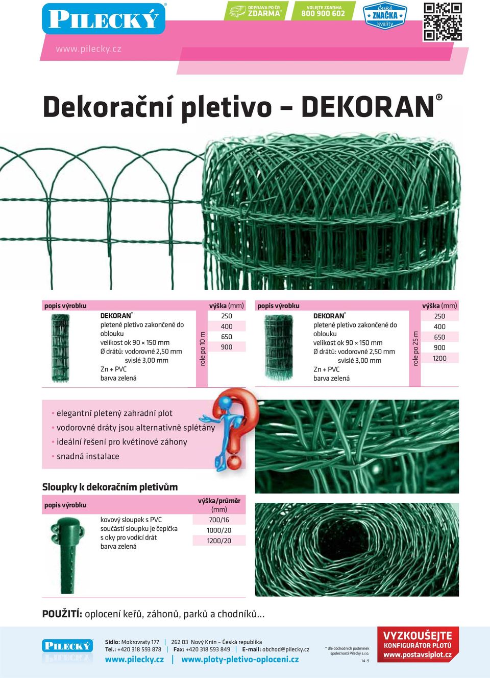 výška (mm) 250 400 650 900 1200 elegantní pletený zahradní plot vodorovné dráty jsou alternativně splétány ideální řešení pro květinové záhony snadná instalace Sloupky k dekoračním