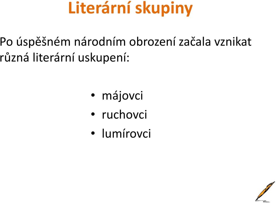 začala vznikat různá