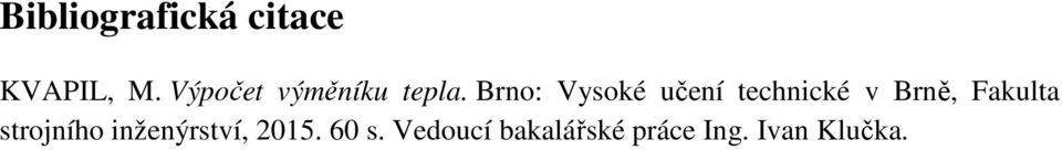 Brno: Vysoké učení technické v Brně, Fakulta