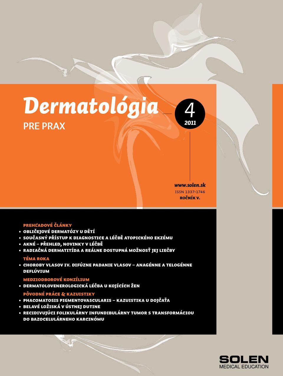 dermatitída a reálne dostupná možnosť jej liečby téma roka Choroby vlasov IV.