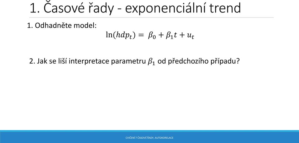 2. Jak se liší interpretace parametru β 1 od