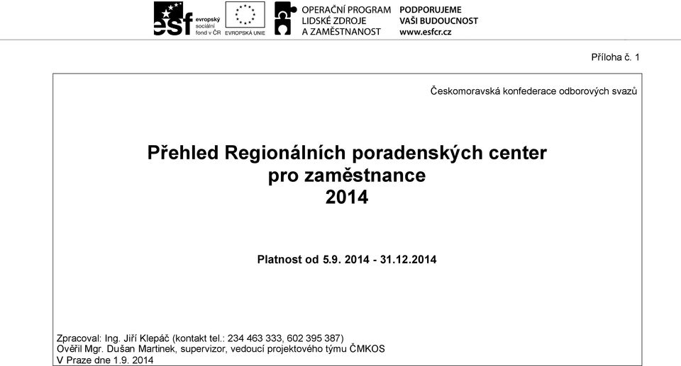 poradenských center pro zaměstnance 2014 Platnost od 5.9. 2014-31.12.
