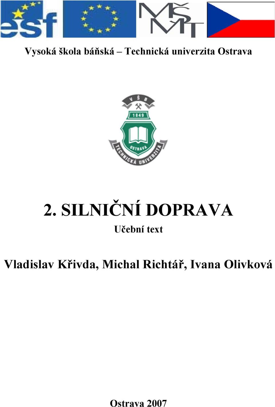 SILNIČNÍ DOPRAVA Učební text