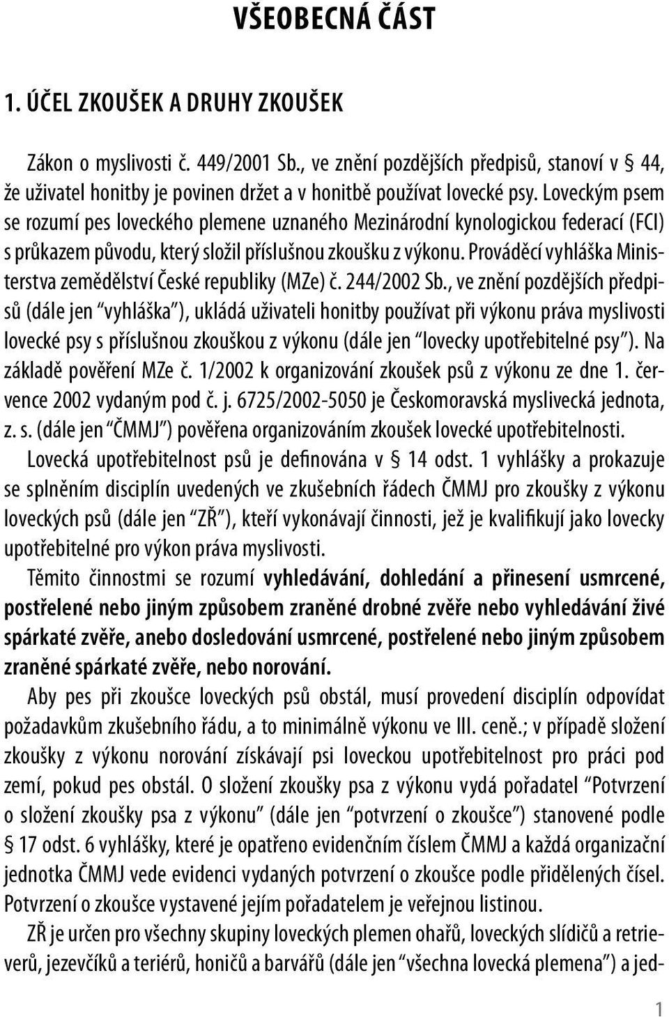 Prováděcí vyhláška Ministerstva zemědělství České republiky (MZe) č. 44/00 Sb.