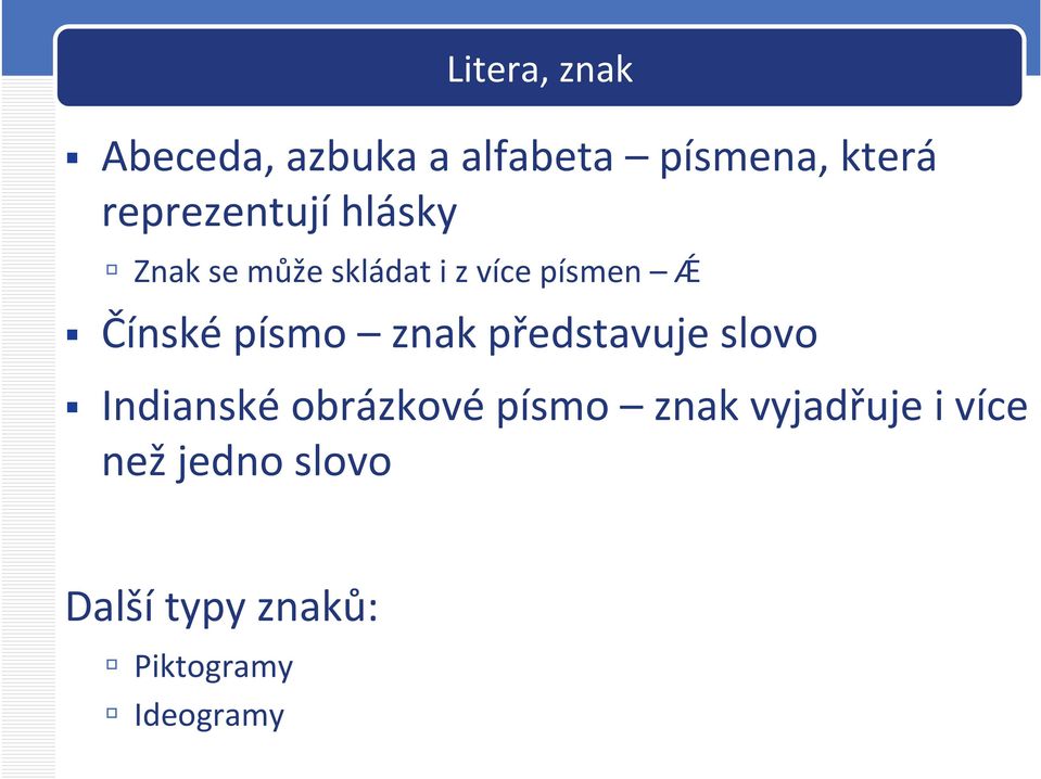 Čínské písmo znak představuje slovo Indianské obrázkové písmo