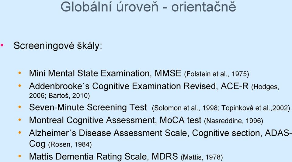 Test (Solomon et al., 1998; Topinková et al.