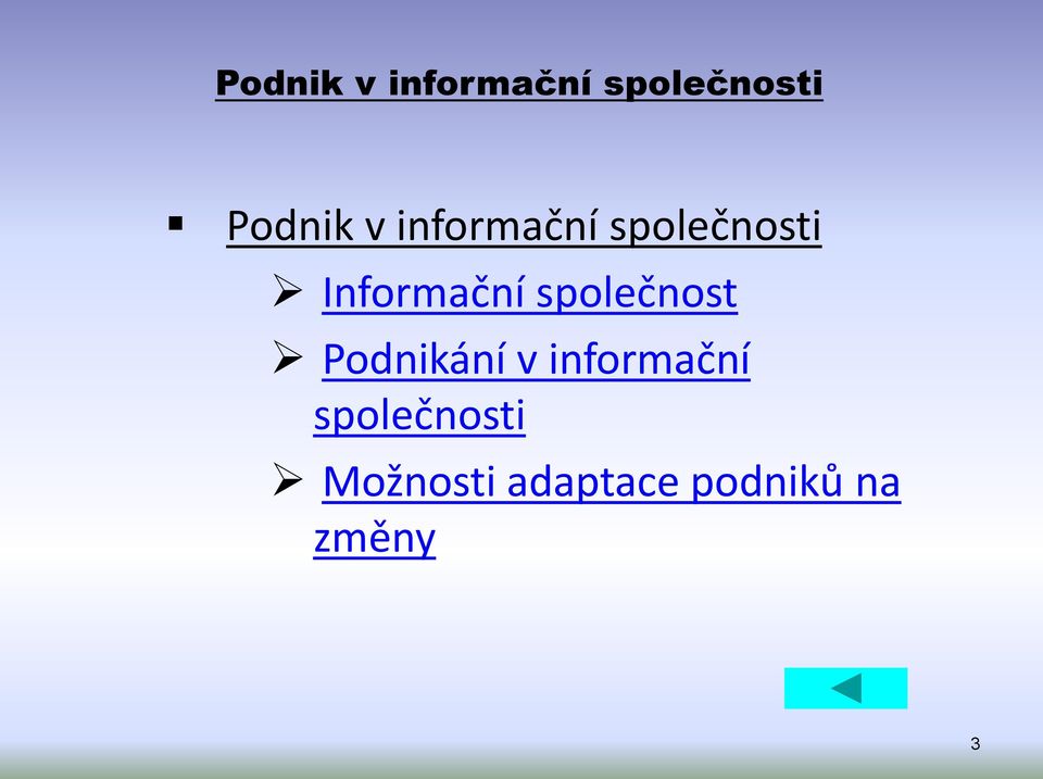 společnost Podnikání v informační