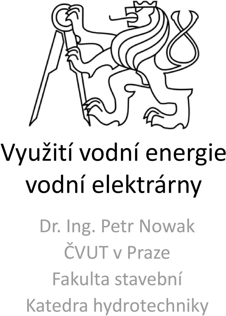 Petr Nowak ČVUT v Praze