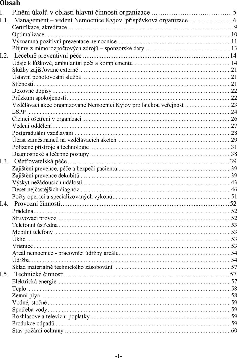 Nemocnice Kyjov, příspěvková organizace, Strážovská 1247, Kyjov ZPRÁVA O  ČINNOSTI PDF Free Download