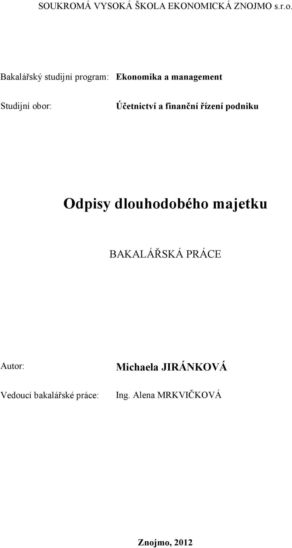 Účetnictví a finanční řízení podniku Odpisy dlouhodobého majetku