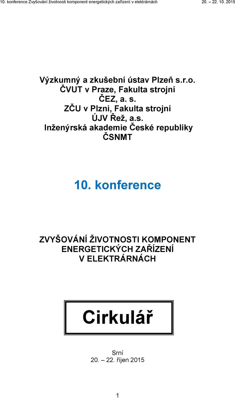 s. Inženýrská akademie České republiky ČSNMT 10.