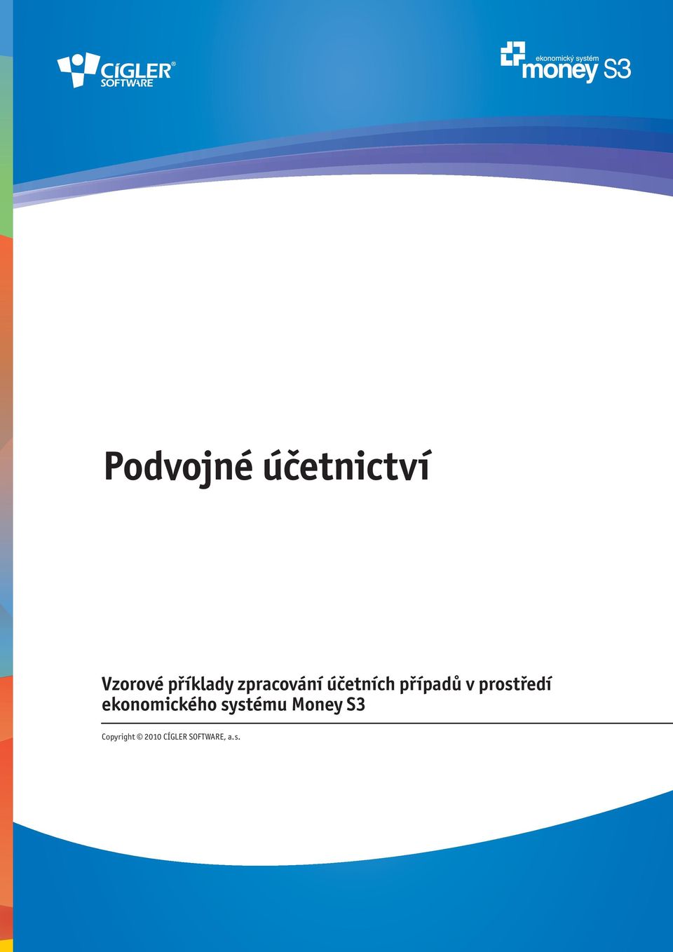 Podvojné účetnictví Vzorové příklady zpracování účetních případů v  prostředí ekonomického systému Money S3 - PDF Free Download