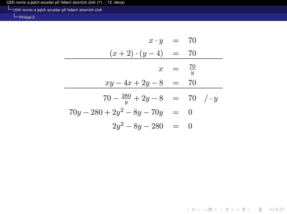 70 280 y + 2y 8 = 70 / y 70y 280