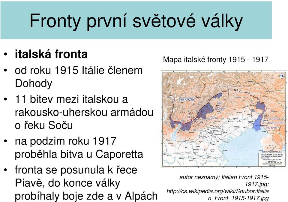 Piavě, do konce války probíhaly boje zde a v Alpách Mapa italské fronty 1915-1917 autor