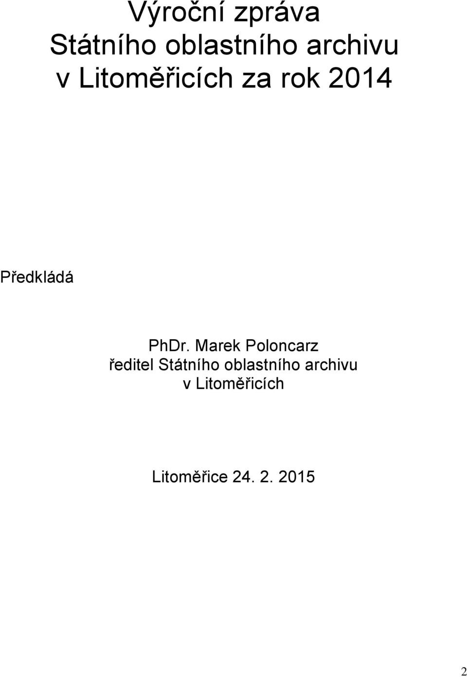 Marek Poloncarz ředitel Státního oblastního