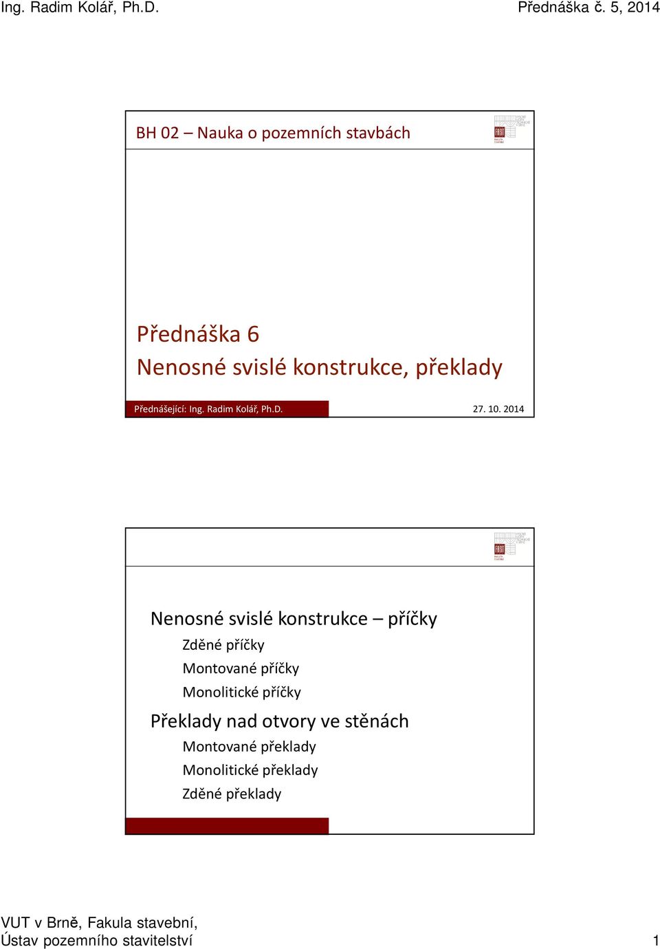 2014 příčky Zděné příčky Montované příčky Monolitické příčky