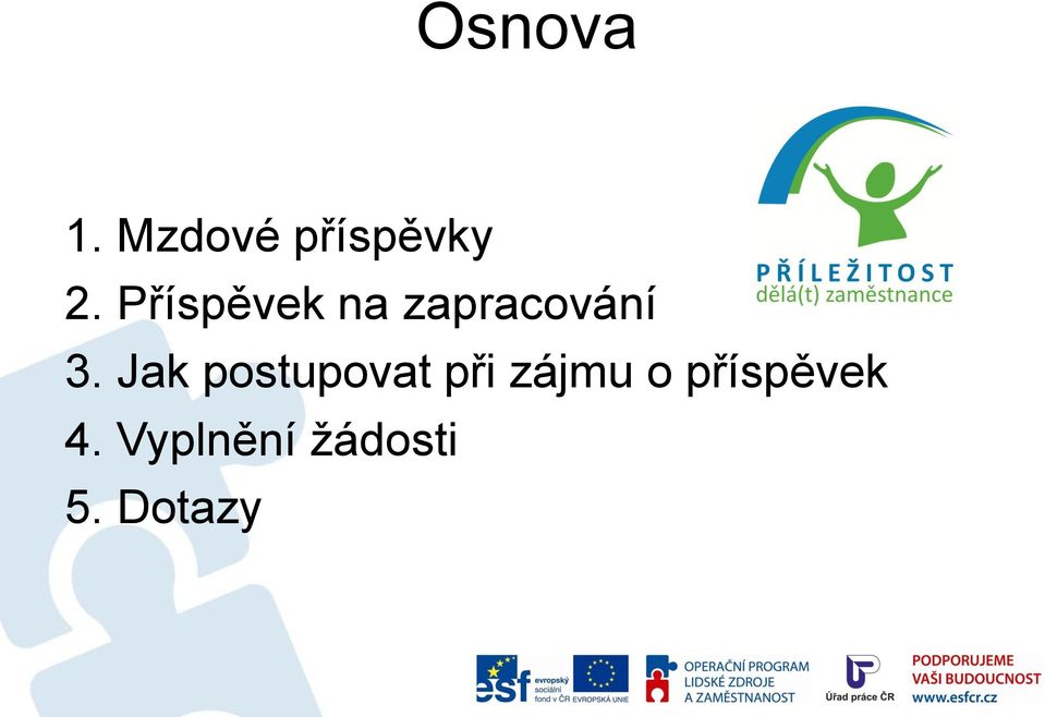 Jak postupovat při zájmu o
