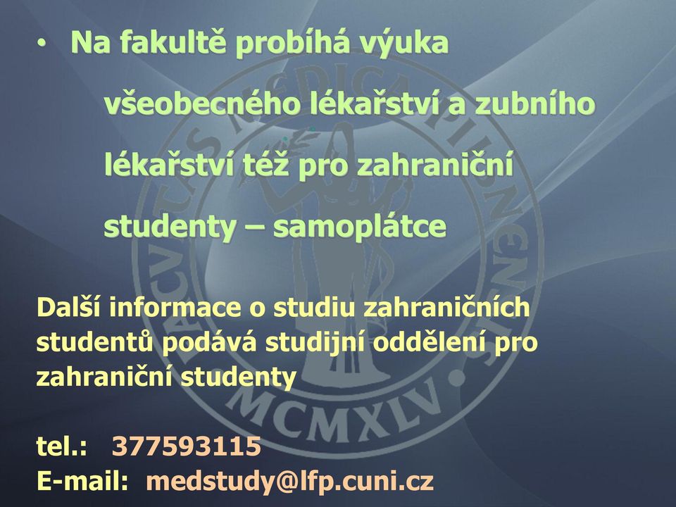 informace o studiu zahraničních studentů podává studijní