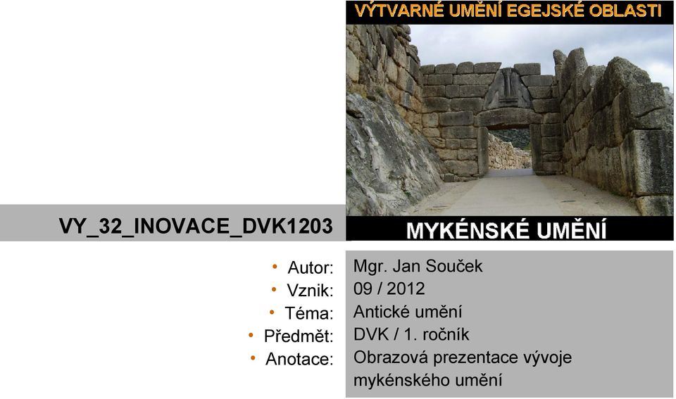 Jan Souček 09 / 2012 Antické umění DVK