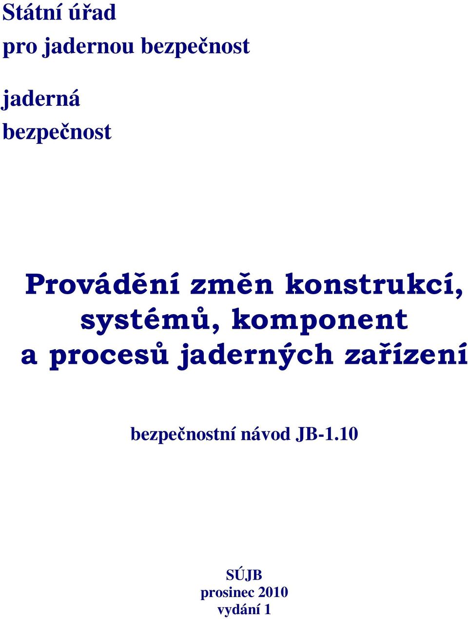 systémů, komponent a procesů jaderných