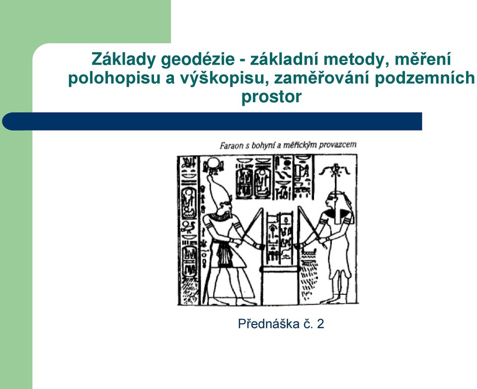 výškopisu, zaměřování