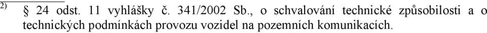 , o schvalování technické