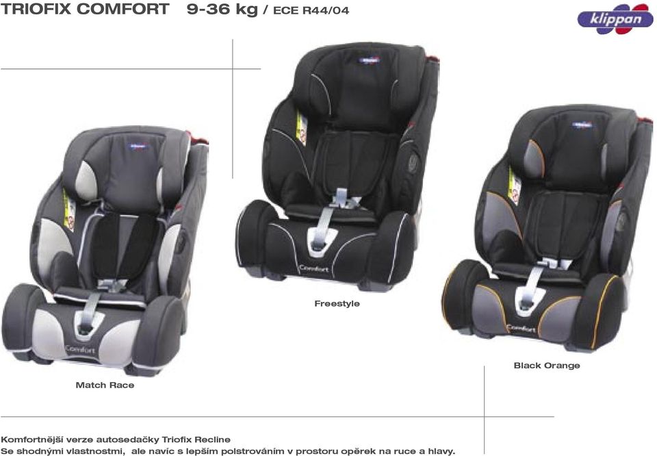Triofix Recline Se shodnými vlastnostmi, ale navíc s
