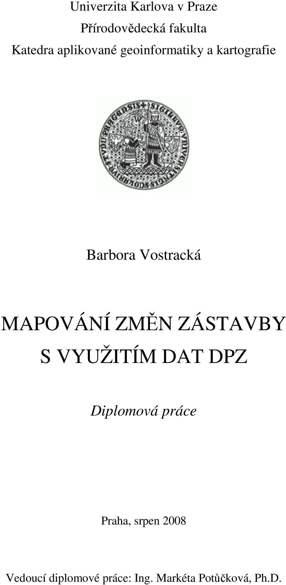 MAPOVÁNÍ ZMĚN ZÁSTAVBY S VYUŽITÍM DAT DPZ Diplomová práce