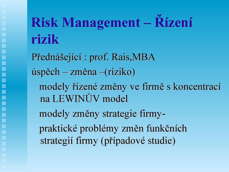 s koncentrací na LEWINŮV V model modely změny strategie