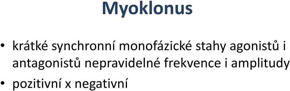 antagonistů nepravidelné