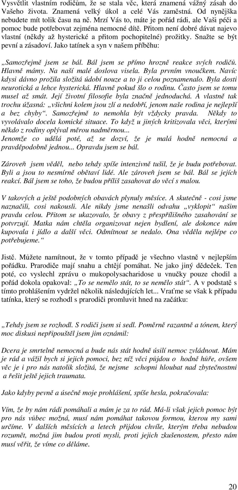 krátká doba před svatbou