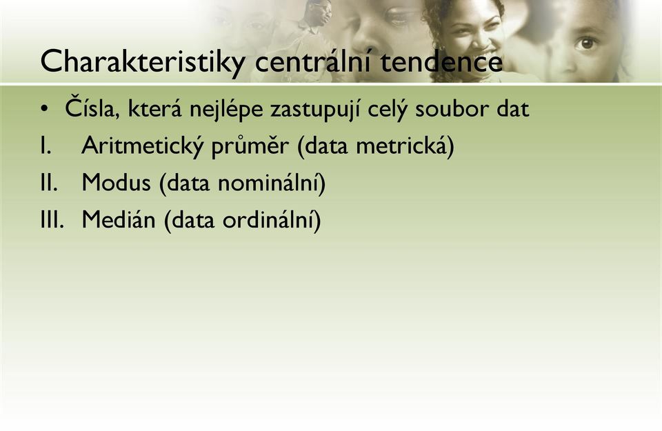 Aritmetický průměr (data metrická) II.