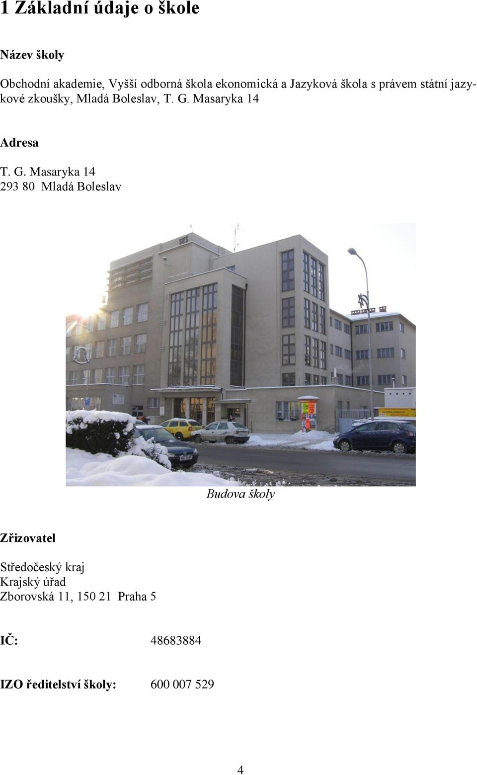 Masaryka 14 Adresa T. G.