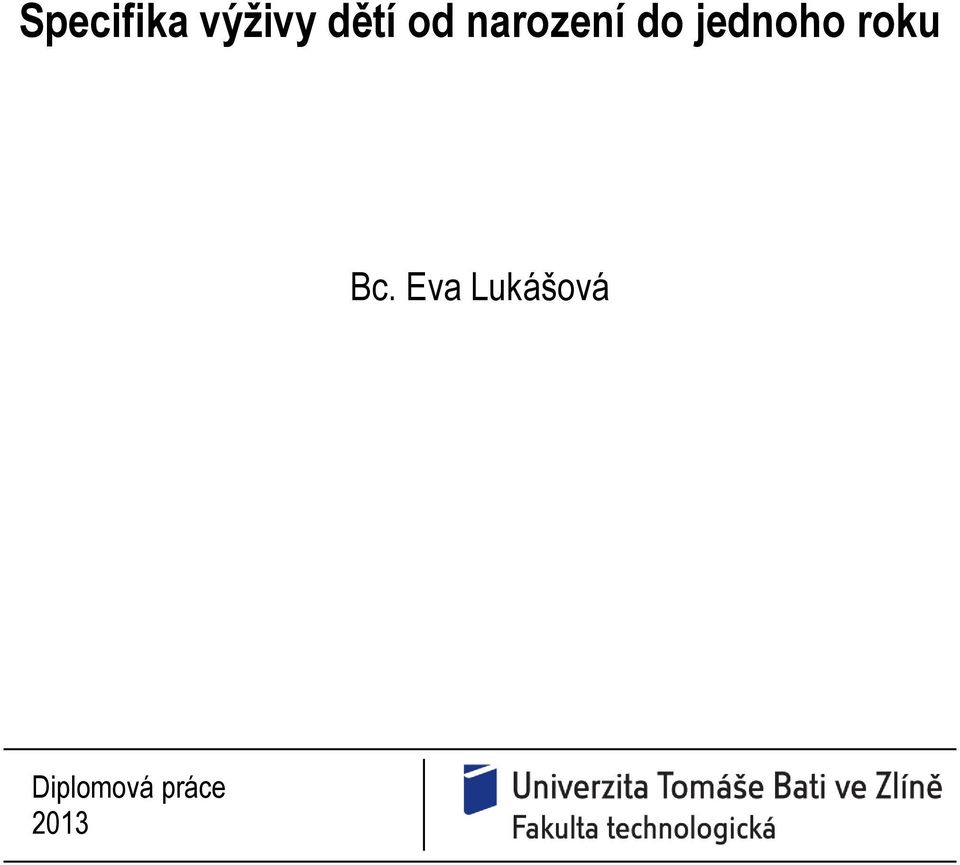 jednoho roku Bc.