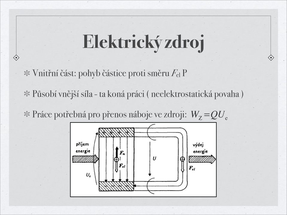 koná práci ( neelektrostatická povaha ) Práce