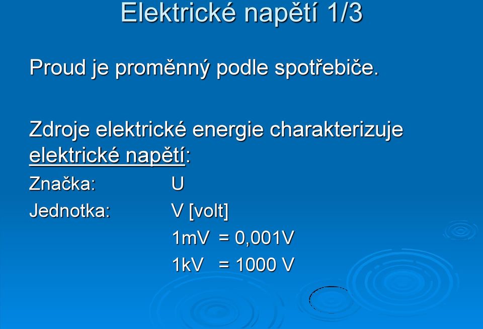 Zdroje elektrické energie charakterizuje