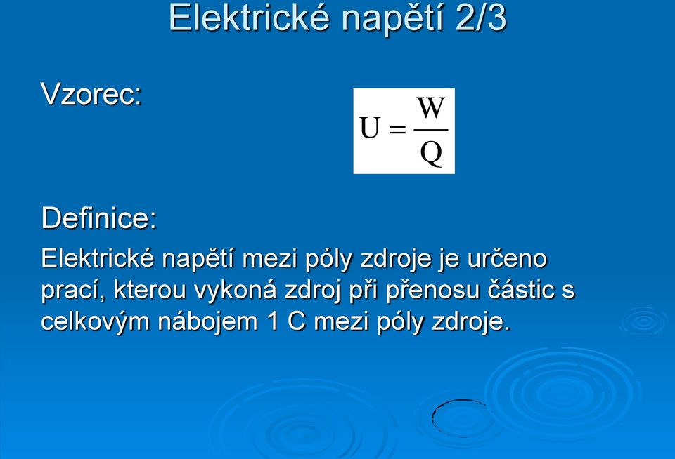 je určeno prací, kterou vykoná zdroj při