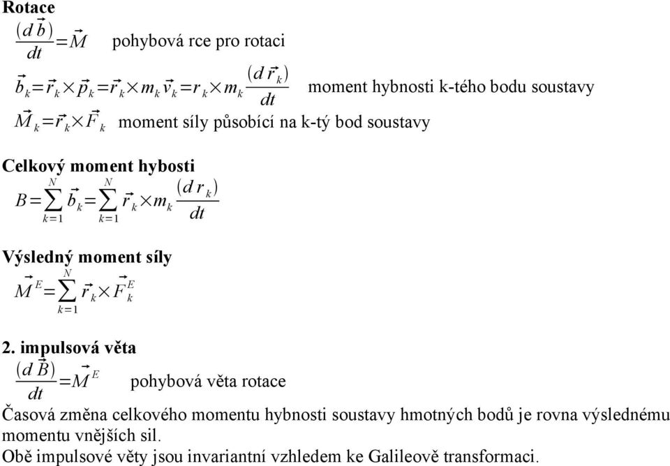 síly M E = k=1 r k F k E.